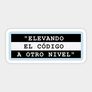 ELEVANDO EL CÓDIGO A OTRO NIVEL Sticker